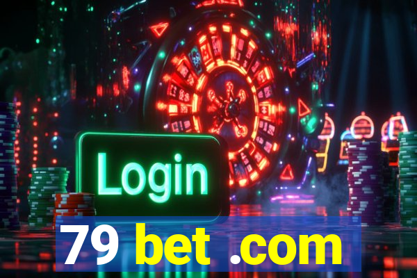 79 bet .com